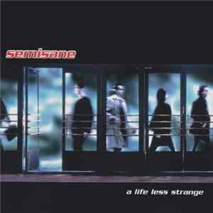 Semisane - A Life Less Strange Album