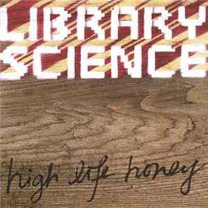 Library Science - High Life Honey Album