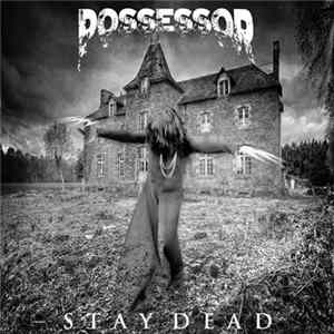 Possessor - Stay Dead Album