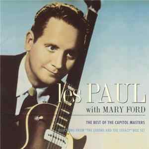 Les Paul With Mary Ford - The Best Of The Capitol Masters - Selections From "The Legend And The Legacy" Box Set Album