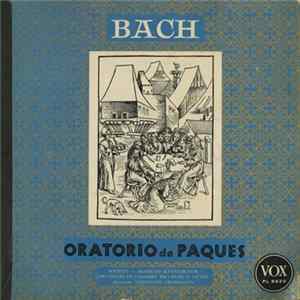 Bach - Akademie Kammerchor, Pro Musica Orchestra, Vienna, Ferdinand Grossmann - Easter Oratorio Album