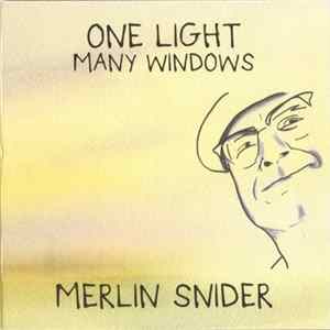 Merlin Snider - One Light Many Windows Album