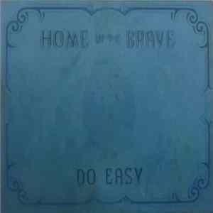Home Of The Brave - Do Easy Album