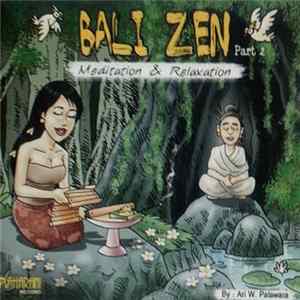 Ari W Palawara - Bali Zen - Meditation & Relaxation Part.2 Album