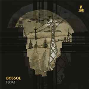 Bossoe - Float Album