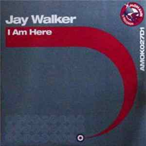 Jay Walker - I Am Here Album