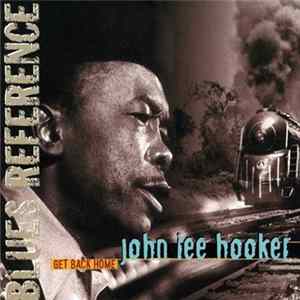 John Lee Hooker - Get Back Home Album