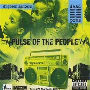 Dead Prez & DJ Green Lantern - Pulse Of The People (Turn Off The Radio Vol. 3) Album