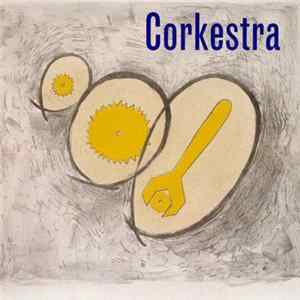 Corkestra - Corkestra Album