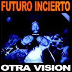 Futuro Incierto - Otra Visión Album