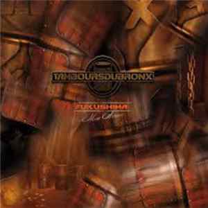 Les Tambours Du Bronx - Fukushima Mon Amour Album