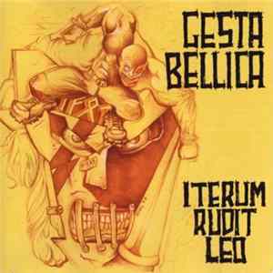 Gesta Bellica - Iterum Rudit Leo Album