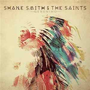 Shane Smith & The Saints - Geronimo Album