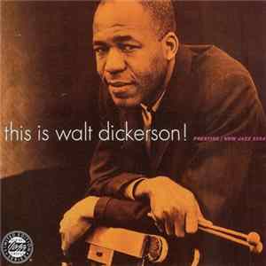 Walt Dickerson - This Is Walt Dickerson! Album