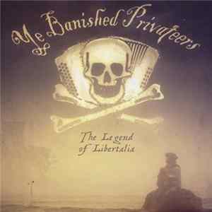 Ye Banished Privateers - The Legend Of Libertalia Album