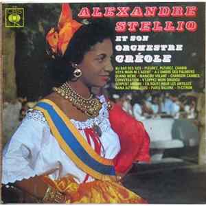 Stellio Et Son Orchestre Créole - Alexandre Stellio Et Son Orchestre Créole Album