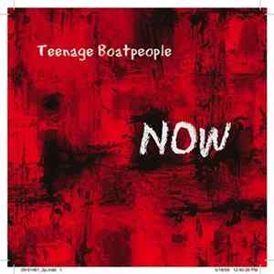 Teenage Boatpeople - NOW Album