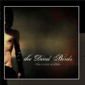 The Dead Birds - The Silent Scream Album