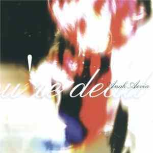 Anah Aevia - Realize You're Dead Album