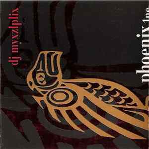 DJ Myxzlplix - Phoenix 1ne Album