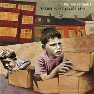 Captain Planet - Wasser Kommt Wasser Geht Album