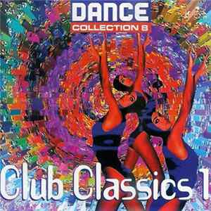 Various - Dance Collection 8 - Club Classics 1 Album