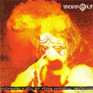 Werwolf - Zeitenwende - Only the Strong Survive...War/Inferno Album