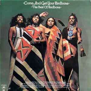 Redbone - Come And Get Your Redbone / The Best Of Redbone Album