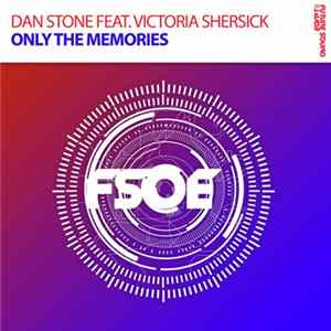 Dan Stone Feat. Victoria Shersick - Only The Memories Album