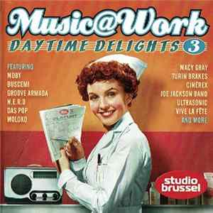 Various - Music@Work - Daytime Delights 3 (Studio Brussel) Album