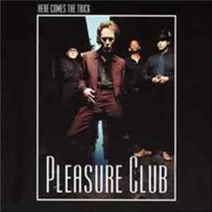 Pleasure Club - Here Comes The Trick Album