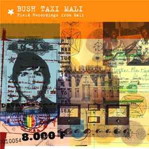 Various - Bush Taxi Mali: Field Recordings From Mali Album