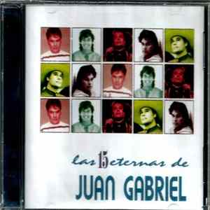 Juan Gabriel - Las 15 Eternas De Juan Gabriel Album