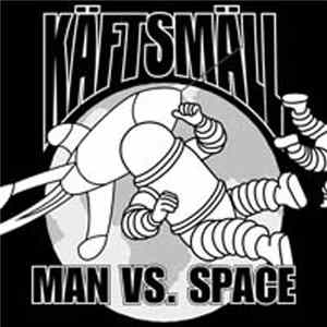 Käftsmäll - Man Vs. Space Album