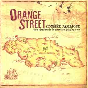 Orange Street - Odyssée Jamaique Une Histoire De La Musique Jamaicaine Album