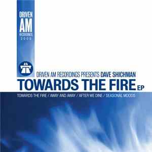 Dave Shichman - Towards The Fire EP Album