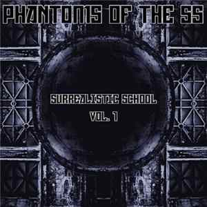 Phantoms Of The SS - Surrealistic School Vol. 1 Album