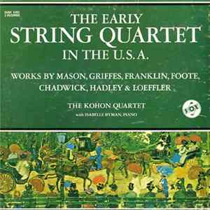 The Kohon Quartet With Isabelle Byman - The Early String Quartet In The U.S.A. Album