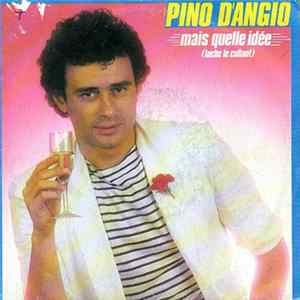 Pino D'Angiò - Mais Quelle Idée (Lache Le Collant) Album