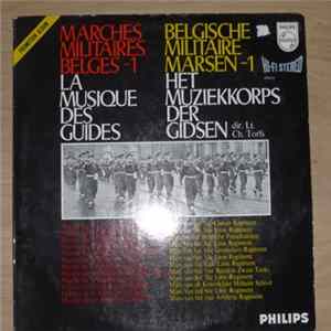 La Musique Des Guides / Het Muziekkorps Der Gidsen - Marches Militaires Belges - 1 / Belgische Militaire Marsen - 1 Album