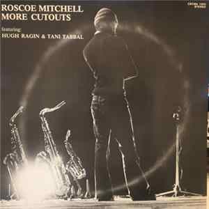 Roscoe Mitchell - More Cutouts Album