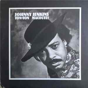 Johnny Jenkins - Ton-Ton Macoute! Album