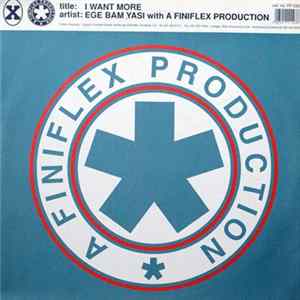 Ege Bam Yasi With A Finiflex Production - I Want More Album