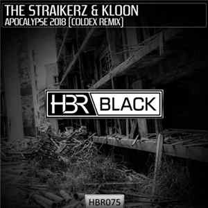 The Straikerz & Kloon - Apocalypse 2018 (Coldex Remix) Album