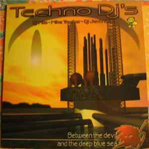 Techno DJ's - Between The Devil And The Deep Blue Sea Album