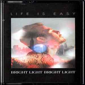 Bright Light Bright Light - Life Is Easy Album
