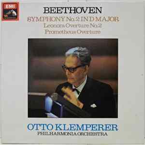 Ludwig van Beethoven - Symphony No 2 In D Major - Leonra Overture No 2 - Prometheus Overture Album