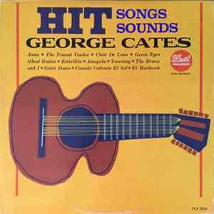 George Cates And His Orchestra Featuring Neil LeVang - Hit Songs - Hit Sounds Album