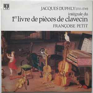 Jacques Duphly - Françoise Petit - Intégrale Du 1er Livre De Pièces De Clavecin Album