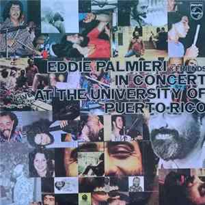 Eddie Palmieri And Friends - In Concert At The University Of Puerto Rico Album